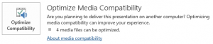 PowerPoint 2013 Optimize Media Compatibility